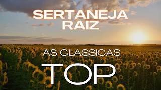 TOP 15 música SERTANEJA RAIZ canções para você RELAXAR [upl. by Analat]