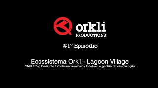 Orkli PRODUCTIONS Episódio 1 Climatização e Ventilação no empreendimento Lagoon Village Óbidos [upl. by Adnwahsat88]