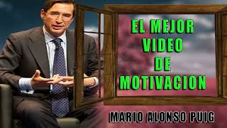 EL MEJOR VIDEO DE MOTIVACION MARIO ALONSO PUIG [upl. by Uwkuhceki701]