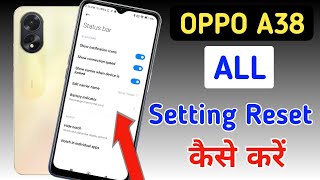 Oppo a38 me setting reset kaise kareOppo a38 reset all settingsOppo a38 [upl. by Johnath42]