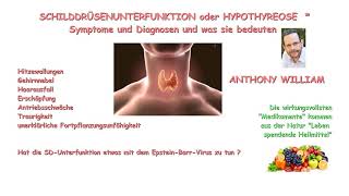 🦋☀️🦋 SCHILDDRÜSENUNTERFUNKTION Symptome und Diagnosen nach ANTHONY WILLIAM 🦋☀️🦋 [upl. by Richmal558]