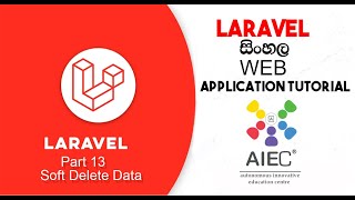 Laravel Sinhala Tutorial  Part 13  Laravel Data Soft Delete [upl. by Winn]