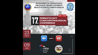 17th Dermatology Clinicopathological Conference PNS SHIFA  Karachi [upl. by Logan]