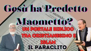 Chi è il Paraclito Un Ponte tra Cristianesimo e Islam Part 2 [upl. by Imoyn705]