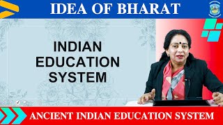 ANCIENT INDIAN EDUCATION SYSTEM ll Idea of Bharat BA 1st year [upl. by Lessirg401]