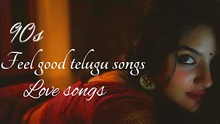 90s Feel good Telugu Love Songs  Journey with 90s Telugu Love Melodies 💖✨ [upl. by Swirsky323]