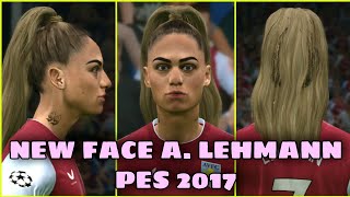 PES 2017  NEW FACE MOD ALISHA LEHMANN [upl. by Inacana]