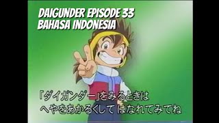 Daigunder Episode 33  Bahasa Indonesia [upl. by Eivad]