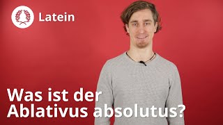 Abl Abs Was ist der Ablativus absolutus und wozu braucht man ihn – Latein  Duden Learnattack [upl. by Ostraw]