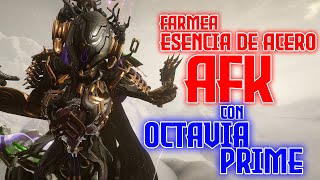 Farmea ESENCIA DE ACERO AFK con OCTAVIA PRIME 2024 steelpath tennocreate octaviaprime [upl. by Herrmann]