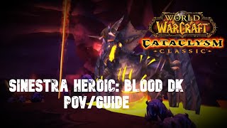 Sinestra Heroic WoW Boss Guides Blood DK POV [upl. by Willms762]