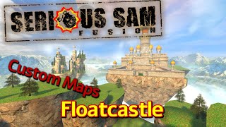 Serious Sam Custom Maps  Floatcastle [upl. by Oninotna]