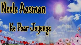 Neele Aasman Ke Paar Jayenge🎶😊 Youtube  nice song  moou [upl. by Arremat]