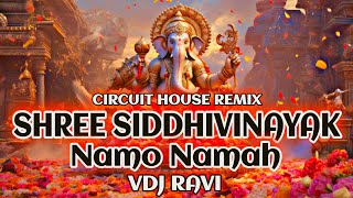 Shree Siddhivinayak Namo Namah Circuit Mix  Vdj Ravi  Om Gan Ganpataye Namo Namah  NewSong 2024 [upl. by Jeroma]