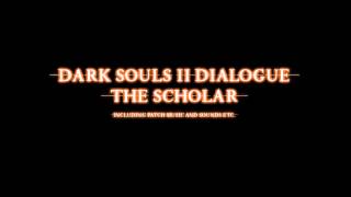 Dark Souls II  The Scholar AldiaAndeal Dialogue amp Patch Audio [upl. by Wexler]