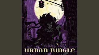 Urban Jungle [upl. by Snej]