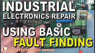 Use Basic Electronics Knowledge To Repair Industrial Electronics  Pure Methodical Fault Finding [upl. by Drol]