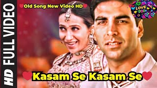 Kasam Se Kasam Se HD Song❤️90s Love Song❤️ Udit Narin  Alka  Akshay  Karisma  Jaanwar Movie Song [upl. by Llemar]