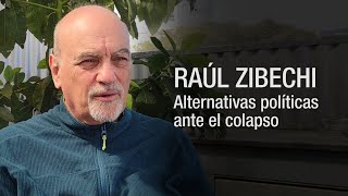 Alternativas políticas ante el colapso según Raúl Zibechi [upl. by Enenaj]