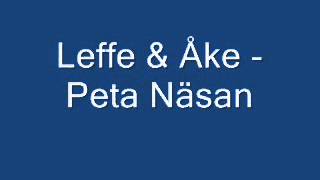 Leffe amp Åke  Peta Näsan [upl. by Ysdnil]