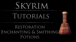 Skyrim Restoration Enchanting amp Smithing Potions [upl. by Adnelg]