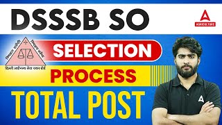 DSSSB SO Selection Process  DSSSB Section Officer Total Post amp Full Details [upl. by Deehahs957]