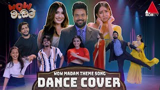 WOW Madam වාව් මැඩම්  Theme Song  Dance Cover  Sirasa TV [upl. by Harty]