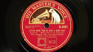 Ray Noble and His Orchestra  Little Man Youve had a Busy day 1934 [upl. by Ventura399]