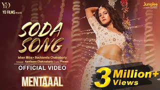 Soda Song  Mentaaal Trina S  Neel B  Samm  Yash Nussrat Ishan Amlaan  New Bengali Song 2024 [upl. by Alegnatal]