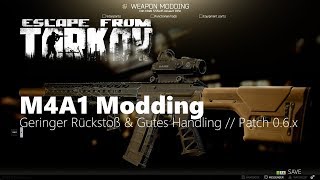 M4A1 Modding Patch 06x  Escape from Tarkov  Tutorial Deutsch [upl. by Shadow]