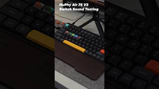 NuPhy Air75 v2 Switch Sound Testing [upl. by Asiaj66]