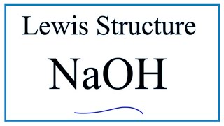 How to Draw the Lewis Dot Structure for NaOH Sodium hydroxide [upl. by Levey]