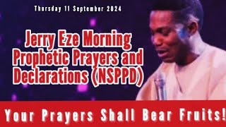 NSPPD LIVE TODAY 12 SEPTEMBER 2024  JERRY EZE PROPHETIC DECLARATIONS THURSDAY MORNING PRAYERS [upl. by Charity]