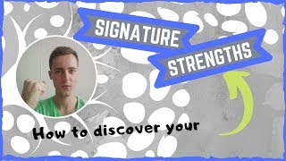 Signature Strengths Positive Psychology exercise 7 Part 1 [upl. by Herr]