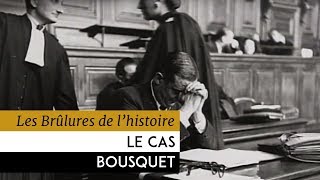 Les Brûlures de lHistoire  Le cas Bousquet [upl. by Horace387]