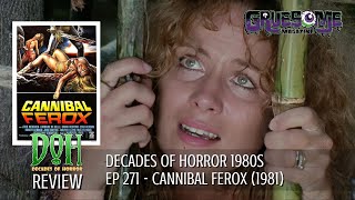 Review CANNIBAL FEROX 1981  Episode 271  Decades of Horror 1980s [upl. by Noirred]