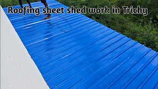 Roofing sheet shed work in Trichy  Tamil  Contact9025934987 [upl. by Ellocin746]