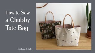 How To Sew A Chubby Tote Bag  Beginner Friendly [upl. by Hanser]