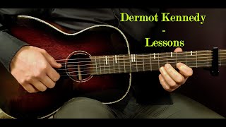 How to play DERMOT KENNEDY  LESSONS Acoustic Guitar Lesson  Tutorial [upl. by Nospmis]