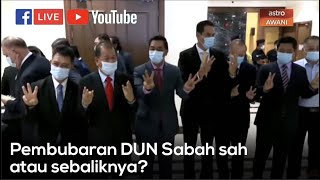 LANGSUNG  Pembubaran DUN Sabah sah atau sebaliknya [upl. by Vladamir]