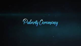 PUBERTY CEREMONY TITLE [upl. by Jaal]