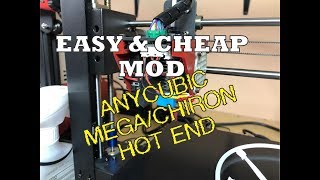 Anycubic Mega amp Chiron Easy Hotend Mod [upl. by Lussier186]