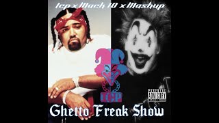 ICP x Mack10 Ghetto Freak Show 2024 Mashup [upl. by Moises]