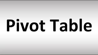 How to Pronounce Pivot Table [upl. by Adnarrim]