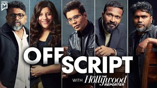 Off Script with The Hollywood Reporter India  Filmmakers Roundtable [upl. by Elatsyrc]