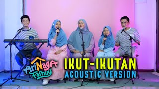 Arinaga Family  Ikut  Ikutan Official Acoustic Video [upl. by Madra]