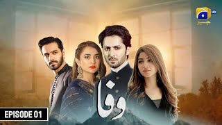 Wafa  Episode 1  Wahaj Ali  Yumna Zaidi  Danish Taimoor  Kinza Hashmi  New Drama  Har Pal Geo [upl. by Hach]