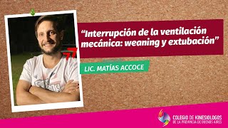 Interrupción de la ventilación mecánica weaning y extubación  Lic Matias Accoce [upl. by Ohs]