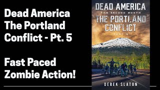 Dead America  The Portland Conflict Full Length Zombie Audiobook Part 5 of 6 [upl. by Mccallum]