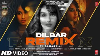 Dilbar Remix By DJ Hardik  Satyameva Jayate  John Abraham Nora Fatehi [upl. by Dorina552]